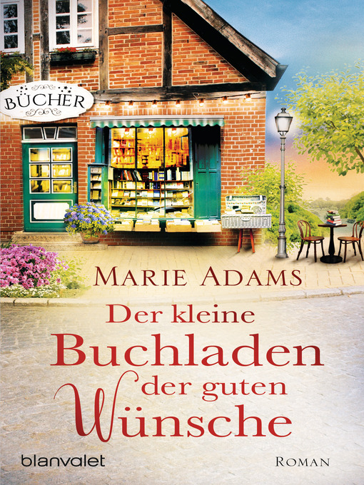 Title details for Der kleine Buchladen der guten Wünsche by Marie Adams - Available